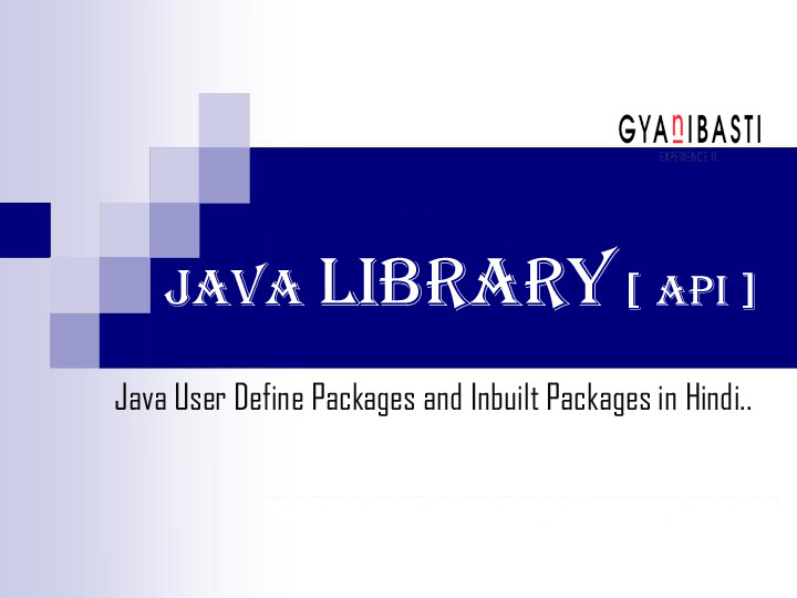 Java Library ( Java Packages )